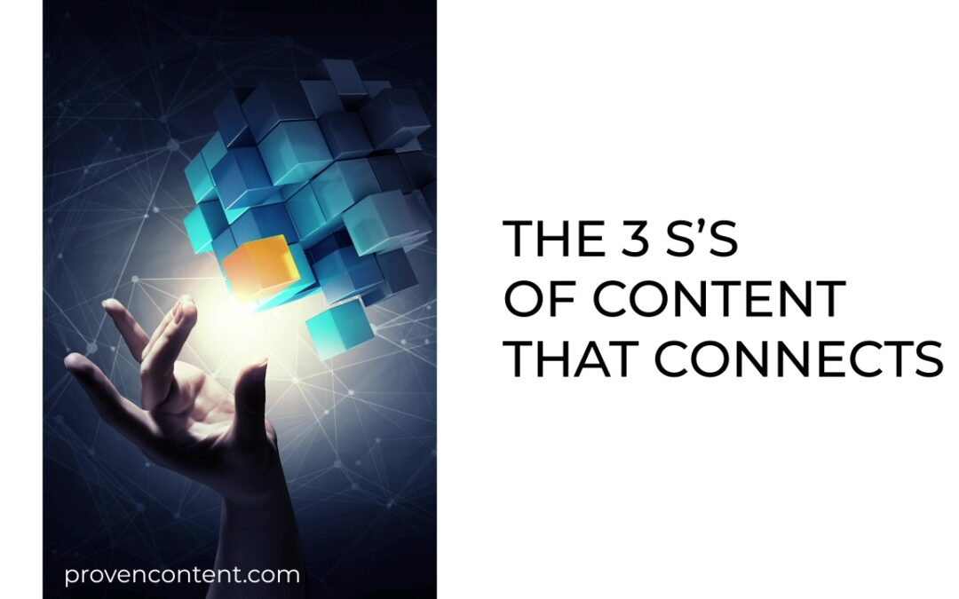 The 3 S’s of Content That Connects