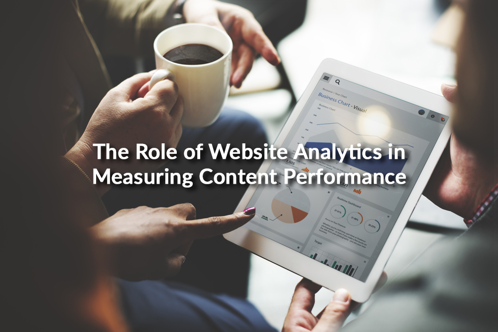 The Role of Website Analytics in Measuring Content Performance